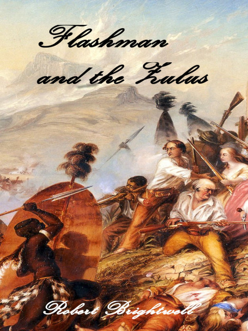 Title details for Flashman and the Zulus by Robert Brightwell - Available